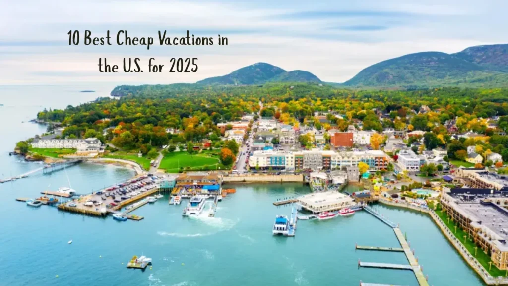 10 Best Cheap Vacations in the U.S. for 2025