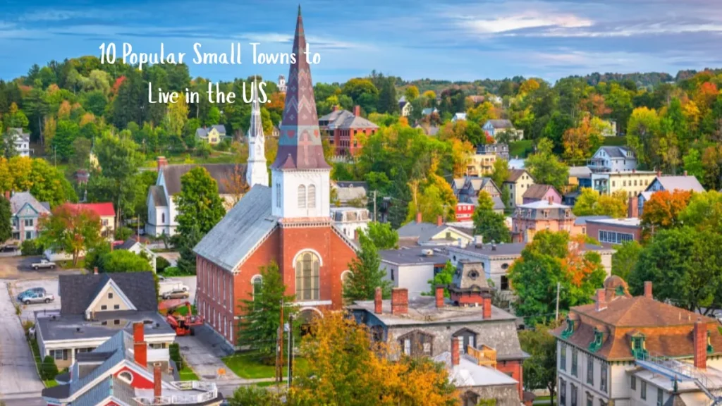 10 Popular Small Towns to Live in the U.S.