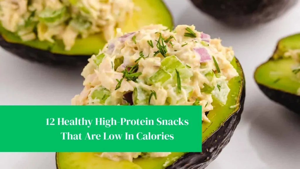 12 Healthy High-Protein Snacks That Are Low In Calories