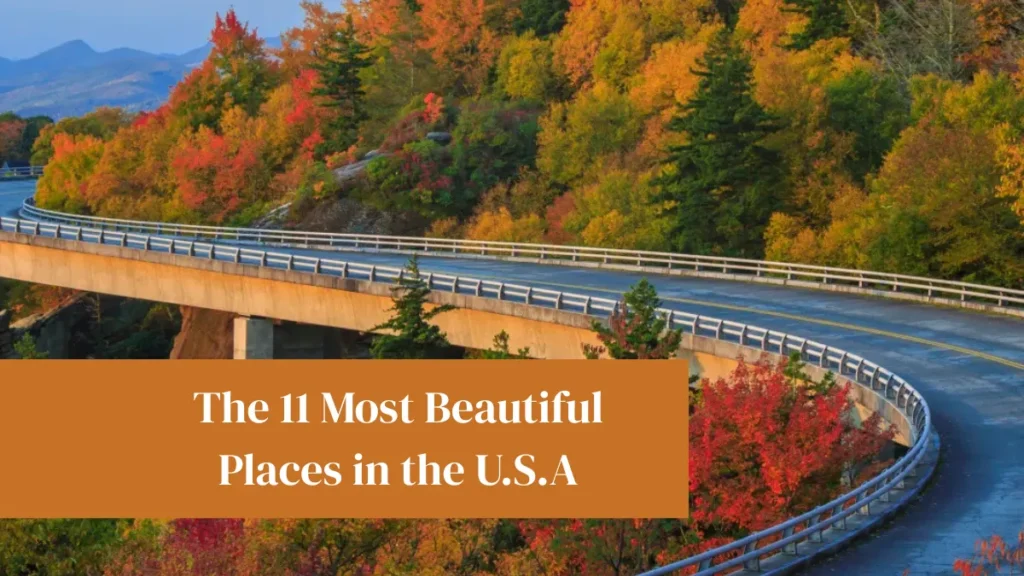 The 11 Most Beautiful Places in the U.S.A