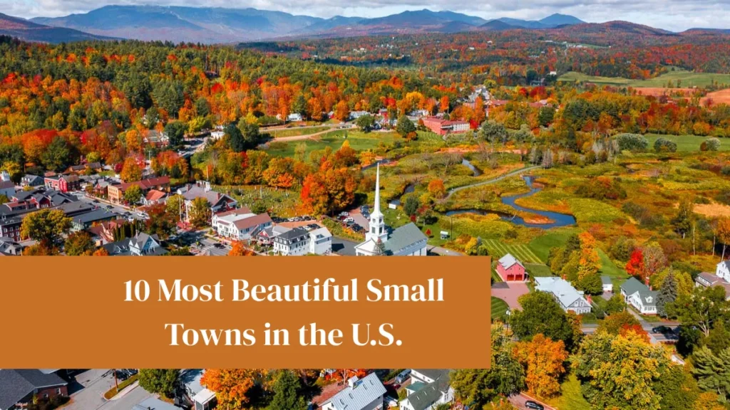 10 Most Beautiful Small Towns in the U.S.
